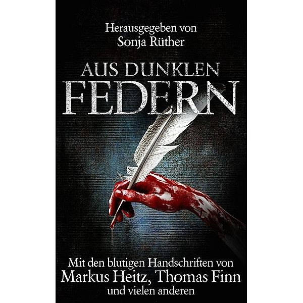 Aus dunklen Federn, Sonja Rüther, Markus Heitz, Thomas Finn