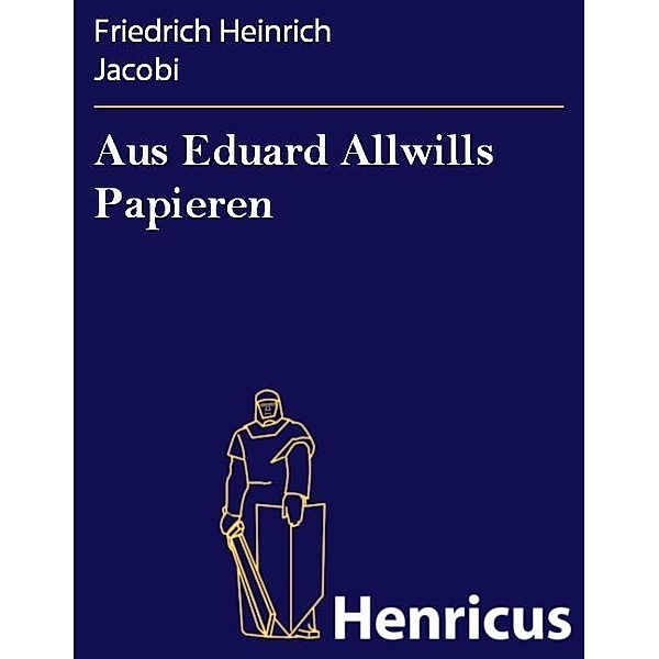 Aus Eduard Allwills Papieren, Friedrich Heinrich Jacobi
