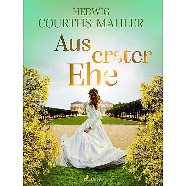 Aus erster Ehe, Hedwig Courths-Mahler