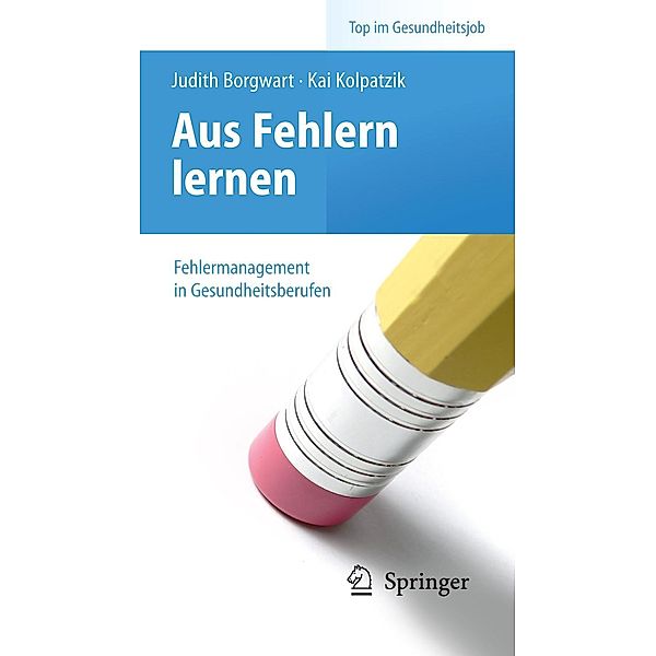 Aus Fehlern lernen - Fehlermanagement in Gesundheitsberufen / Top im Gesundheitsjob