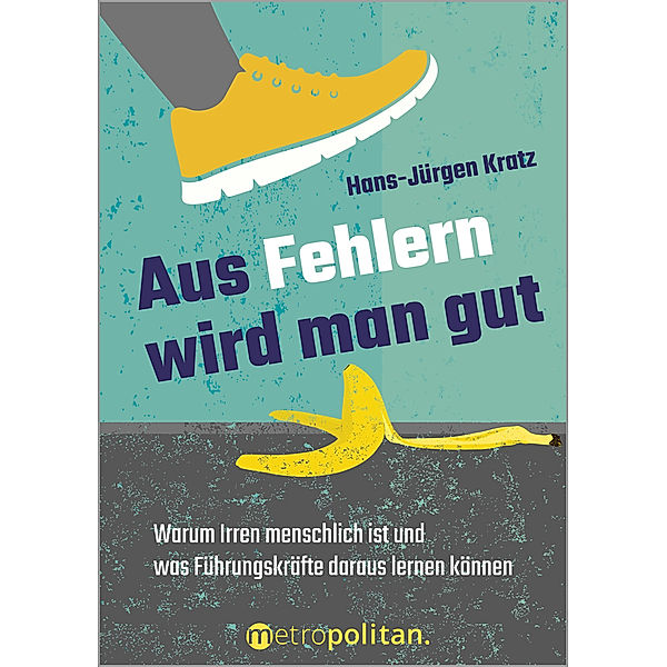 Aus Fehlern wird man gut, Hans-Jürgen Kratz