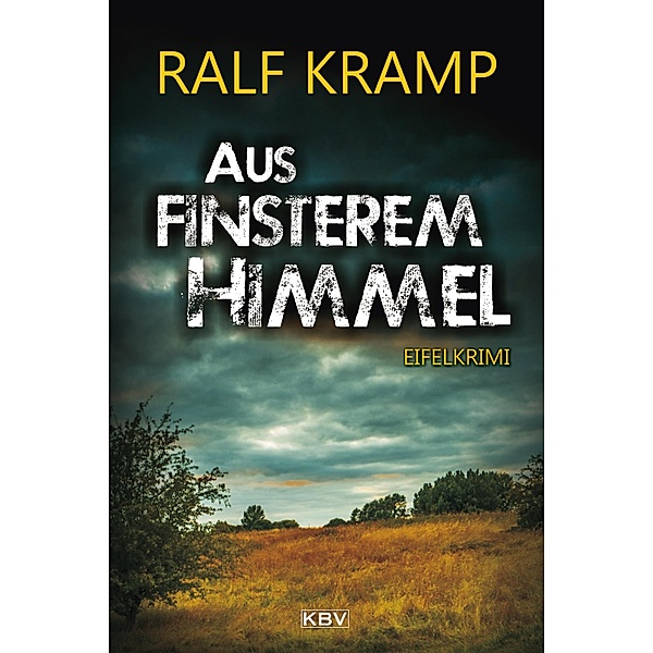 Aus finsterem Himmel / Herbie Feldmann Bd.8, Ralf Kramp