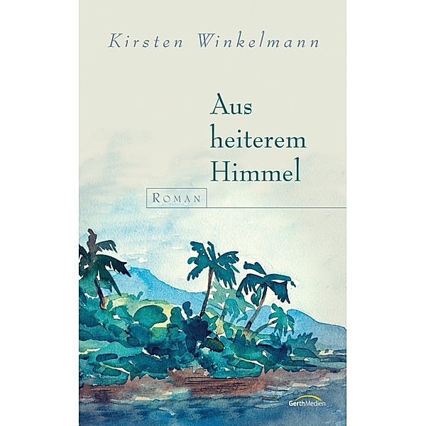 Aus heiterem Himmel -, Kirsten Winkelmann
