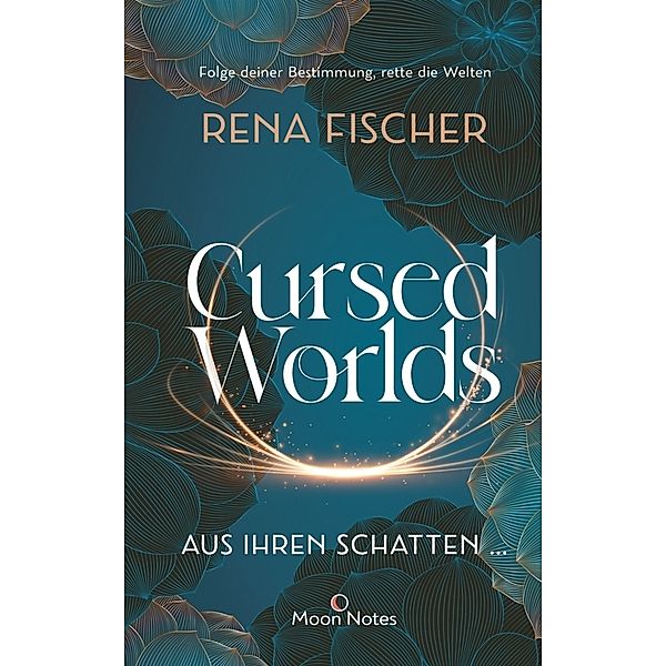 Aus ihren Schatten ... / Cursed Worlds Bd.1, Rena Fischer