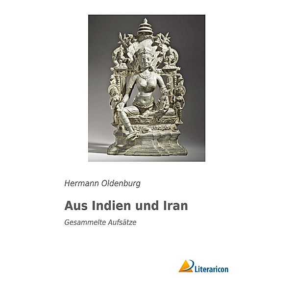 Aus Indien und Iran, Hermann Oldenburg