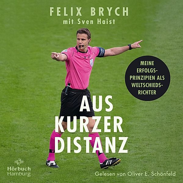 Aus kurzer Distanz, Felix Brych, Sven Haist