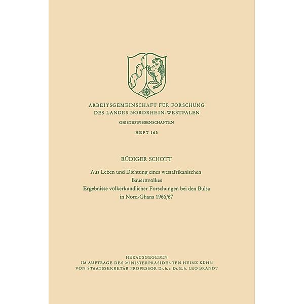 Aus Leben und Dichtung eines westafrikanischen Bauernvolkes / Arbeitsgemeinschaft für Forschung des Landes Nordrhein-Westfalen Bd.163, Rüdiger Schott