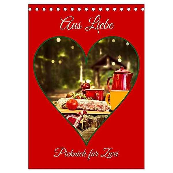 Aus Liebe: Picknick für Zwei (Tischkalender 2024 DIN A5 hoch), CALVENDO Monatskalender, Eva Ola Feix