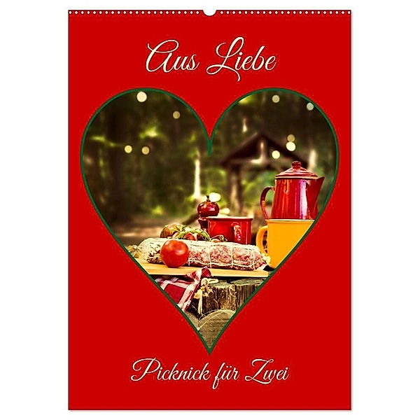 Aus Liebe: Picknick für Zwei (Wandkalender 2024 DIN A2 hoch), CALVENDO Monatskalender, Eva Ola Feix