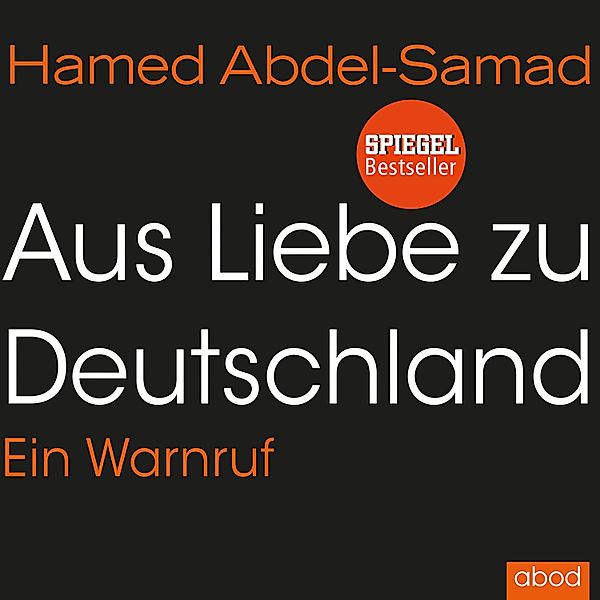 Aus Liebe zu Deutschland, Hamed Abdel-Samad