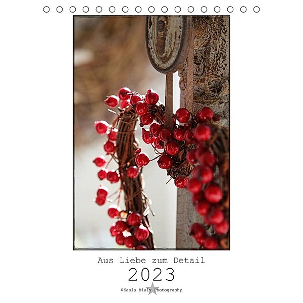 Aus Liebe zum Detail (Tischkalender 2023 DIN A5 hoch), Kasia Bialy