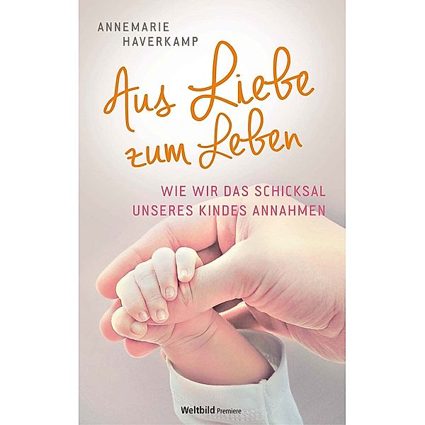 Aus Liebe zum Leben, ANNEMARIE HAVERKAMP