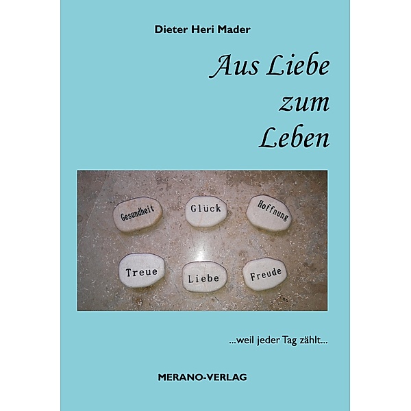 Aus Liebe zum Leben, Dieter Heri Mader