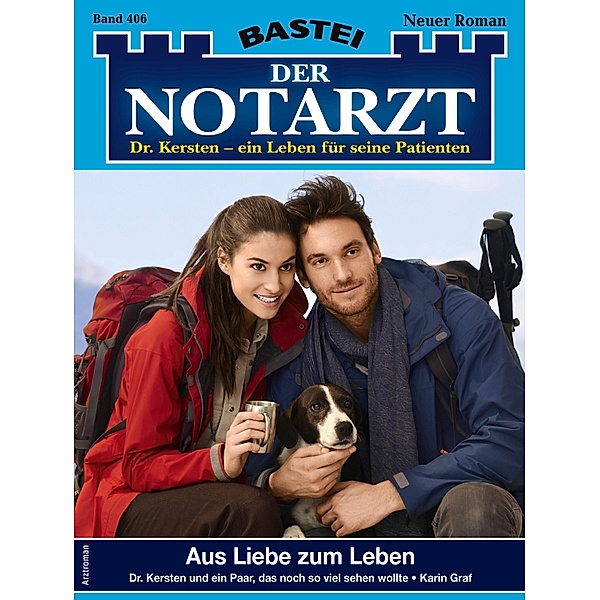 Aus Liebe zum Leben / Der Notarzt Bd.406, Karin Graf