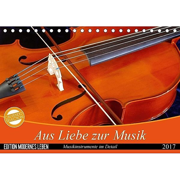 Aus Liebe zur Musik (Tischkalender 2017 DIN A5 quer), Anette Jäger