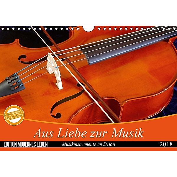 Aus Liebe zur Musik (Wandkalender 2018 DIN A4 quer) Dieser erfolgreiche Kalender wurde dieses Jahr mit gleichen Bildern, Anette Jäger