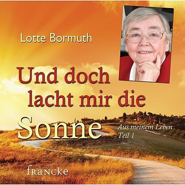 Aus meinem Leben, 1 Audio-CD, Lotte Bormuth