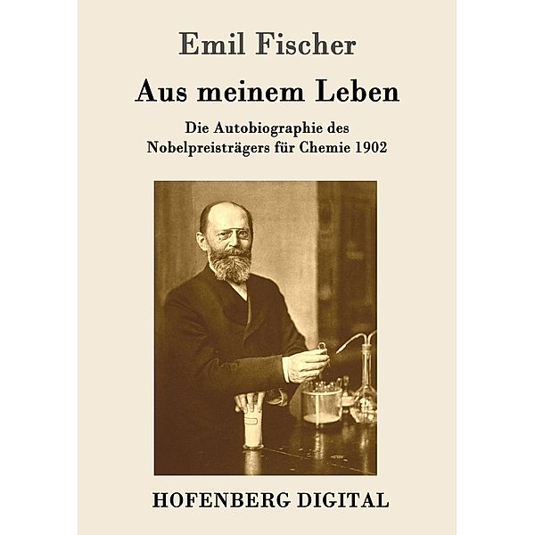 Aus meinem Leben, Emil Fischer