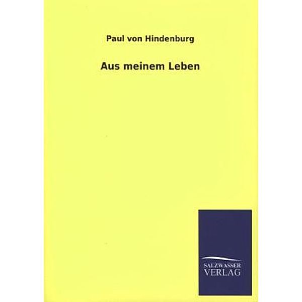 Aus meinem Leben, Paul von Hindenburg