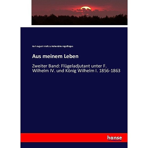 Aus meinem Leben, Karl August Kraft zu Hohenlohe-Ingelfingen