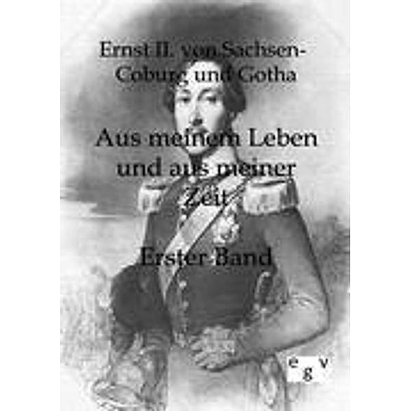 Aus meinem Leben und aus meiner Zeit, Herzog von Sachsen-Coburg und Gotha Ernst II.