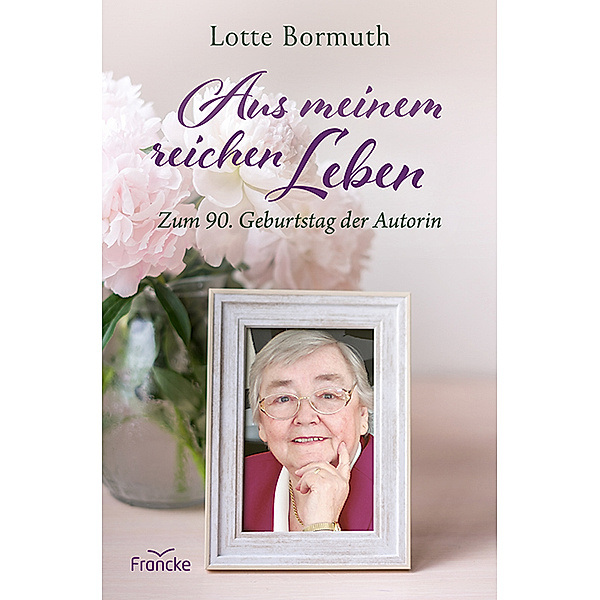 Aus meinem reichen Leben, Lotte Bormuth