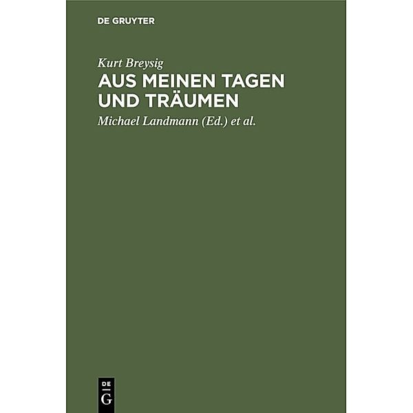 Aus meinen Tagen und Träumen, Kurt Breysig