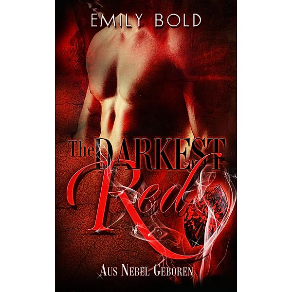 Aus Nebel geboren / Darkest Red Bd.1, Emily Bold