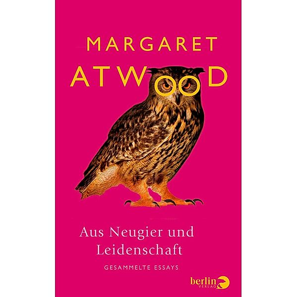 Aus Neugier und Leidenschaft, Margaret Atwood