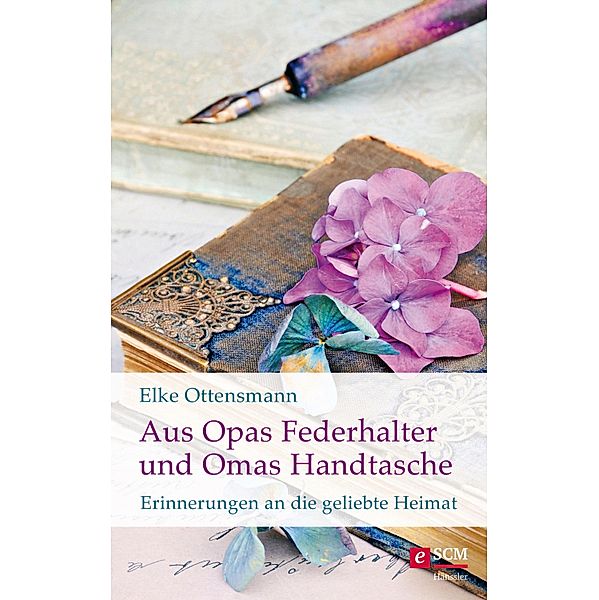 Aus Opas Federhalter und Omas Handtasche, Elke Ottensmann