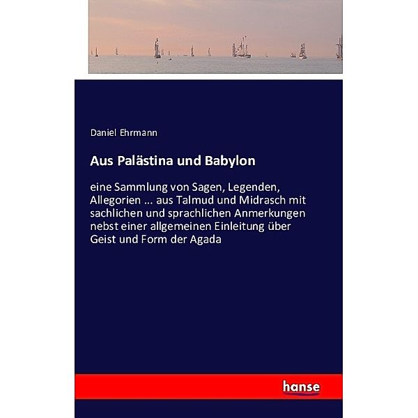 Aus Palästina und Babylon, Daniel Ehrmann