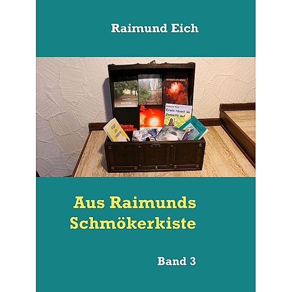 Aus Raimunds Schmökerkiste, Raimund Eich