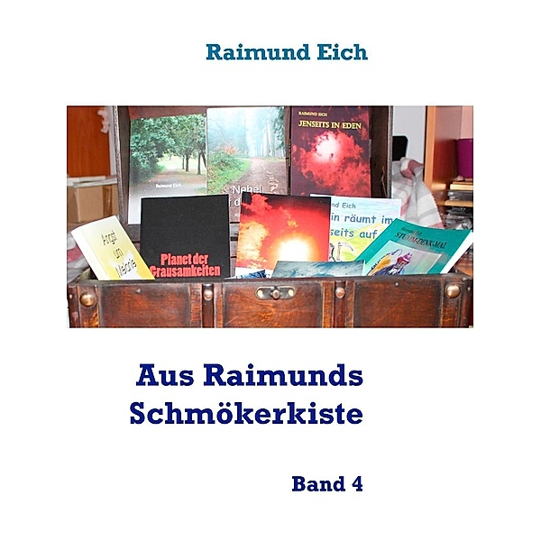 Aus Raimunds Schmökerkiste, Raimund Eich