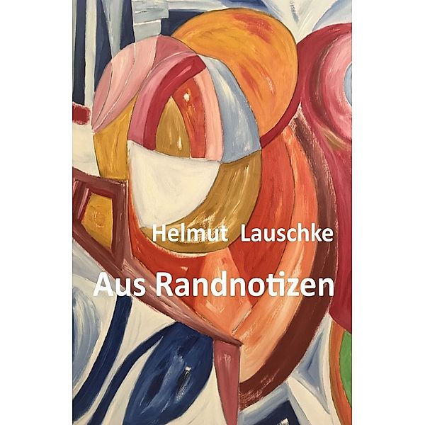 Aus Randnotizen, Helmut Lauschke