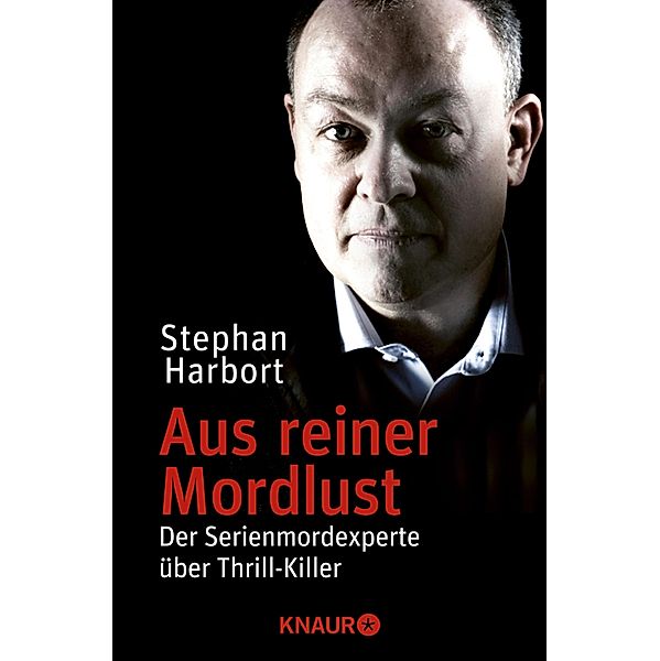 Aus reiner Mordlust, Stephan Harbort