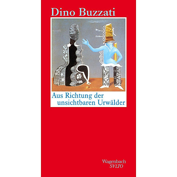 Aus Richtung der unsichtbaren Urwälder, Dino Buzzati