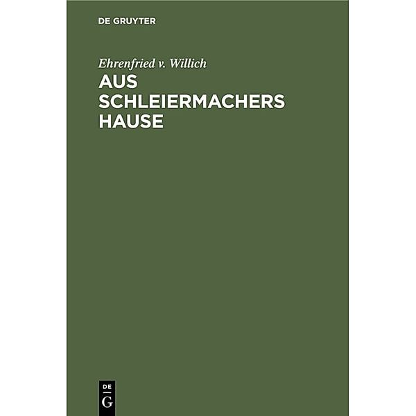 Aus Schleiermachers Hause, Ehrenfried v. Willich