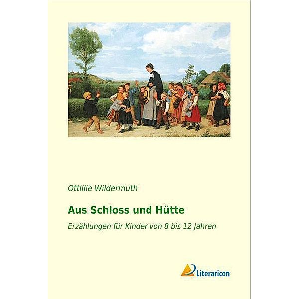 Aus Schloss und Hütte, Ottilie Wildermuth