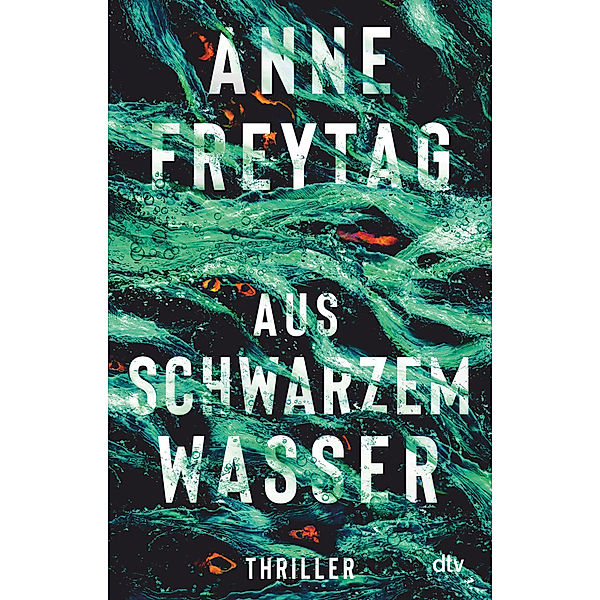 Aus schwarzem Wasser, Anne Freytag