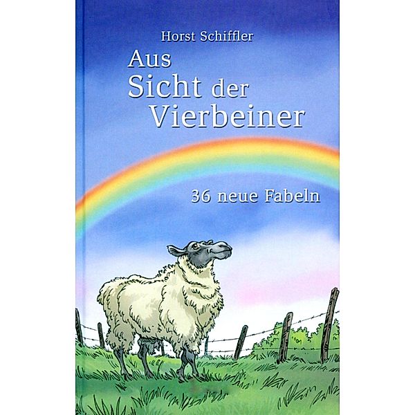 Aus Sicht der Vierbeiner, Horst Schiffler