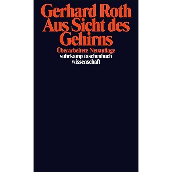 Aus Sicht des Gehirns, Gerhard Roth