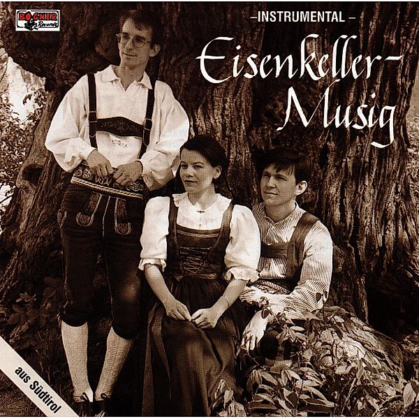 Aus Südtirol, Eisenkeller Musig