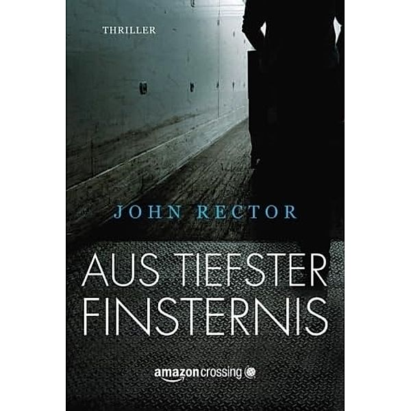 Aus tiefster Finsternis, John Rector