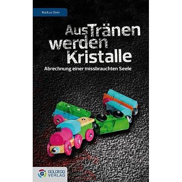 Aus Tränen werden Kristalle, Markus Oirer