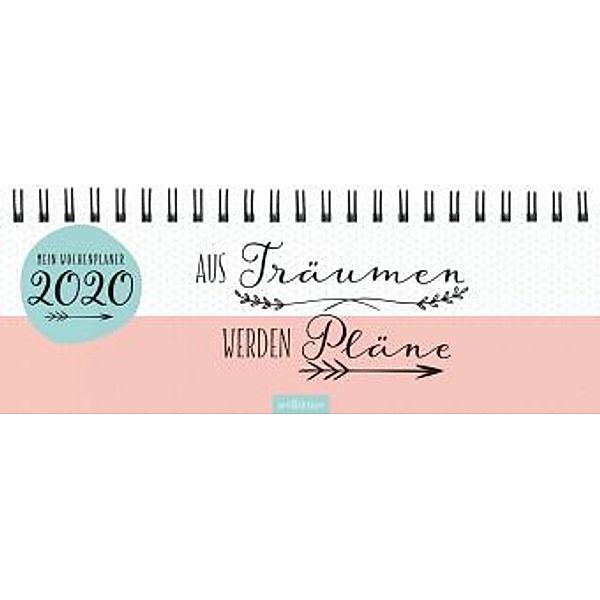 Aus Träumen werden Pläne, Tischkalender 2020