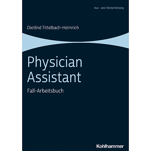 Aus- und Weiterbildung / Physician Assistant, Dietlind Tittelbach-Helmrich