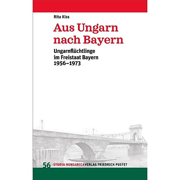 Aus Ungarn nach Bayern / Studia Hungarica Bd.56, Rita Kiss