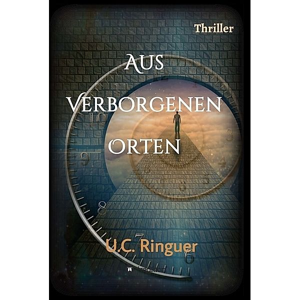 Aus verborgenen Orten, U.C. Ringuer