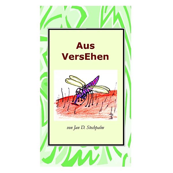 Aus VersEhen, Jan D. Stechpalm