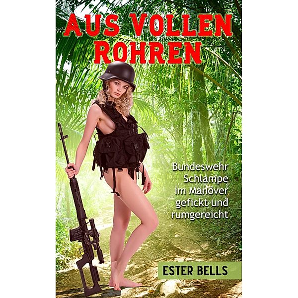 Aus vollen Rohren, Ester Bells